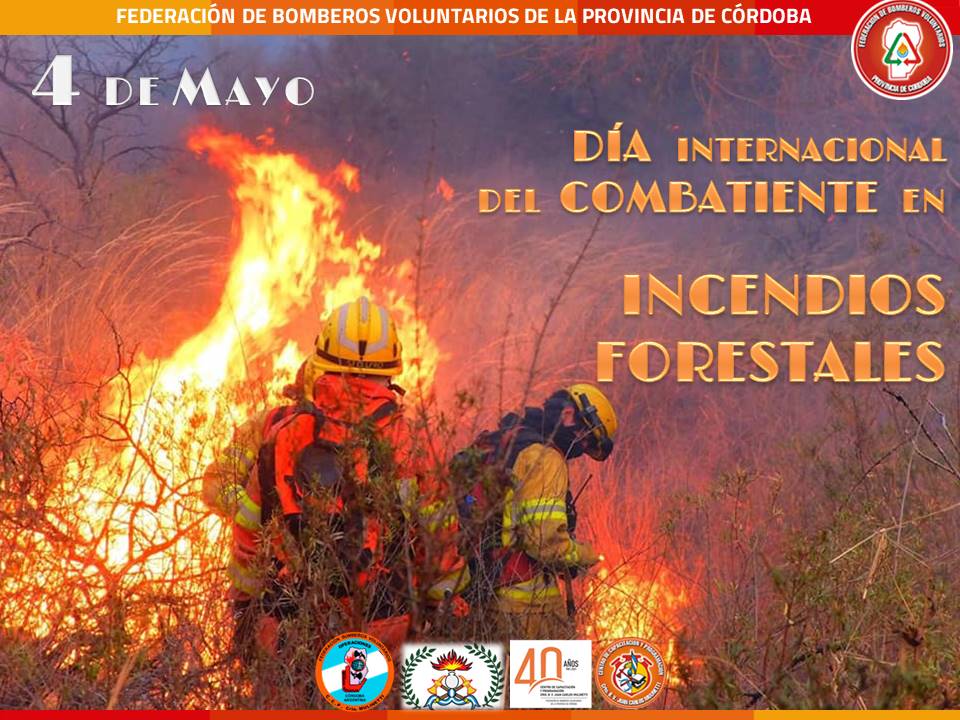 4 de Mayo: Día Internacional del Combatiente de Incendios Forestales